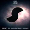 Serge Sinano & Skimmo - Bring the Bassline Back Again (Radio Edit) - Single